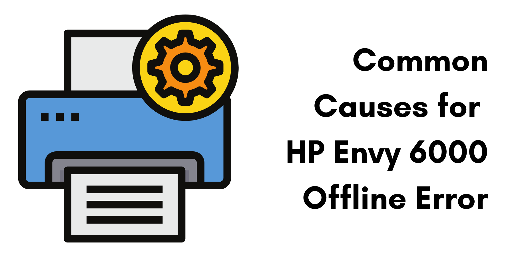 Common Causes for HP Envy 6000 Offline Error