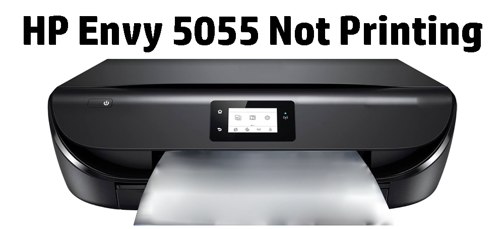 HP Envy 5055 Not Printing