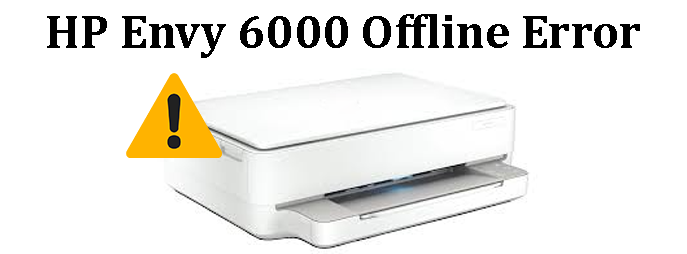 HP Envy 6000 Offline Error