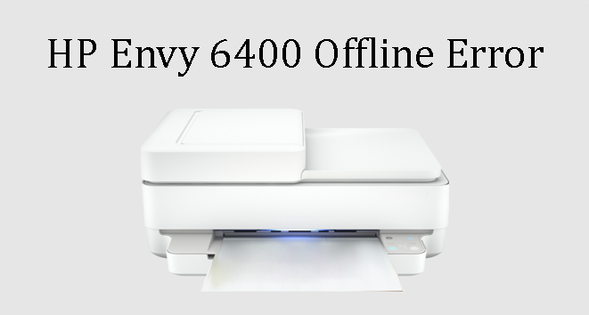 HP Envy 6400 Offline Error